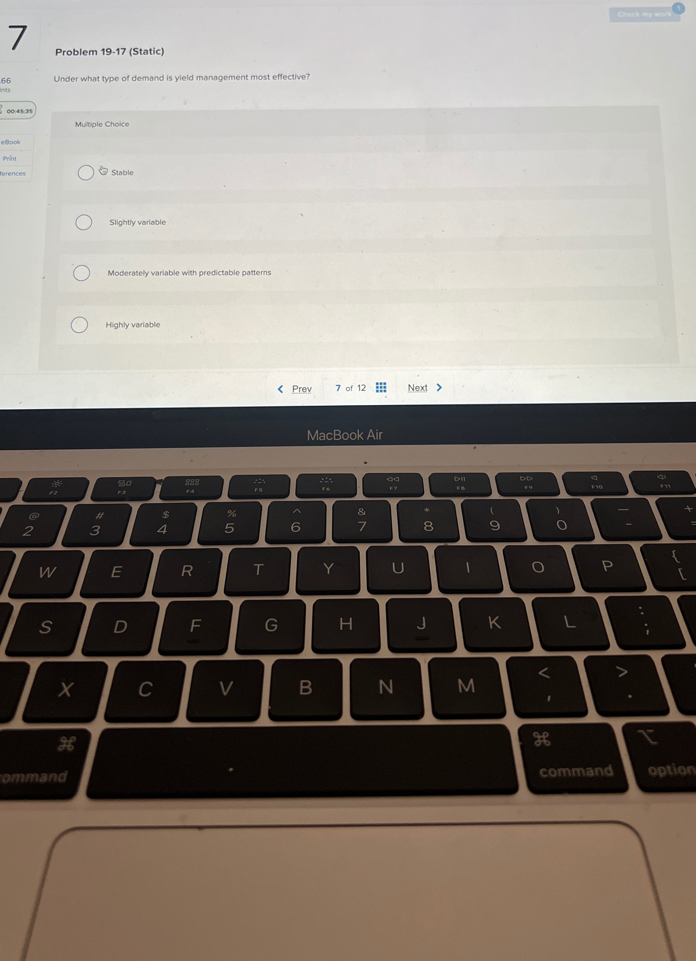  Problem 19-17(Static) Under what type of demand is yield management most