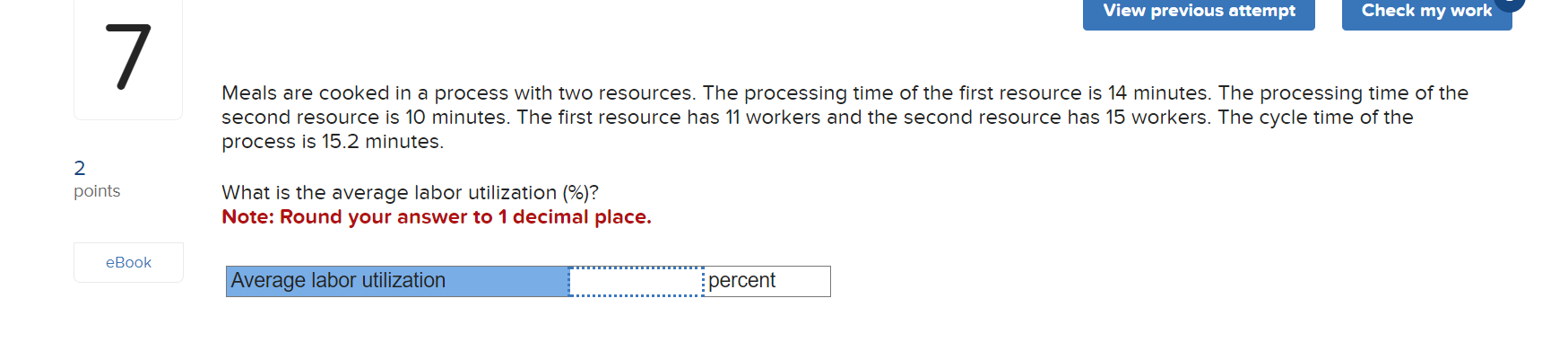  Meals are cooked in a process with two resources. The processing