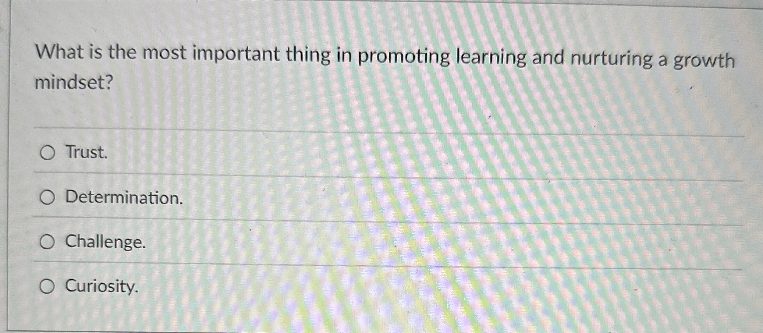  What is the most important thing in promoting learning and nurturing