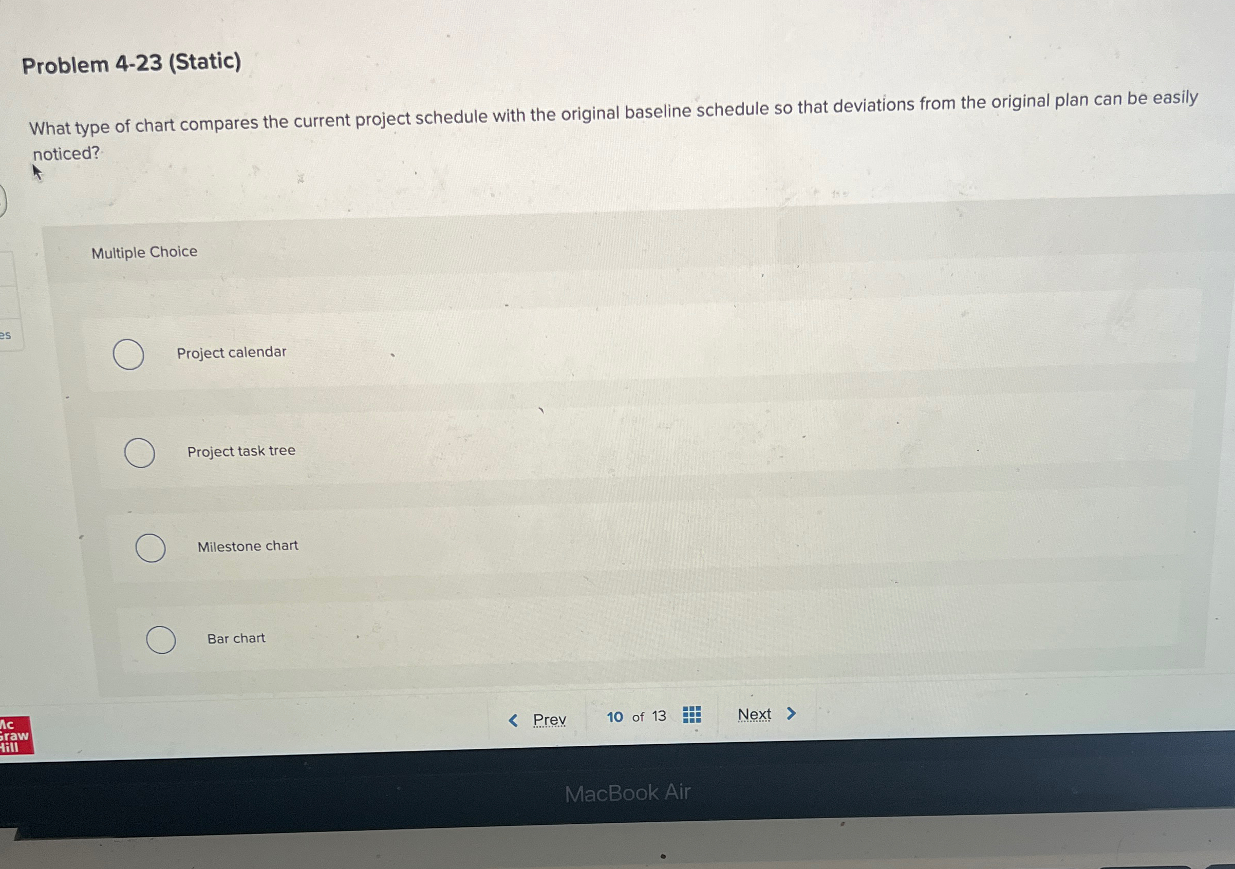  Problem 4-23(Static) What type of chart compares the current project schedule