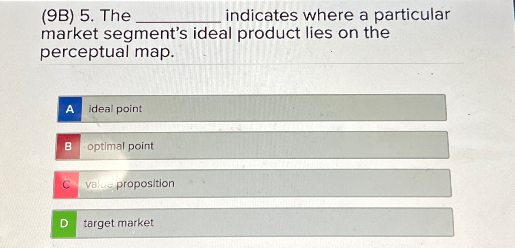  (9B)5. The indicates where a particular market segment's ideal product lies