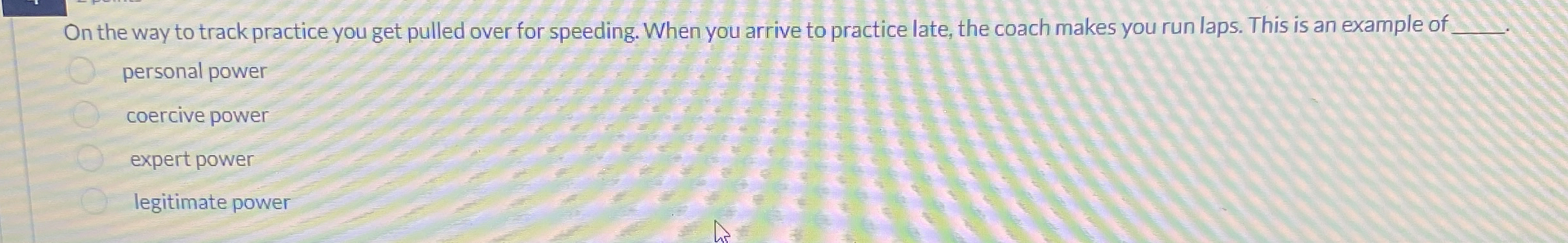  On the way to track practice you get pulled over for