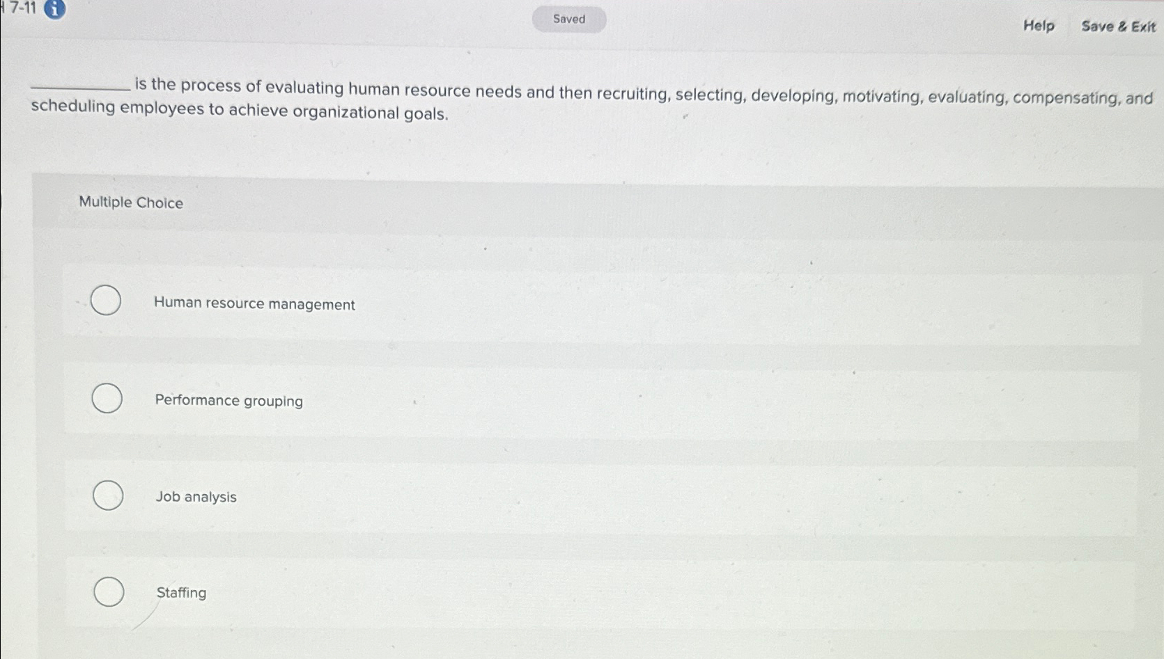  7-11 i Help Save & Exit is the process of evaluating