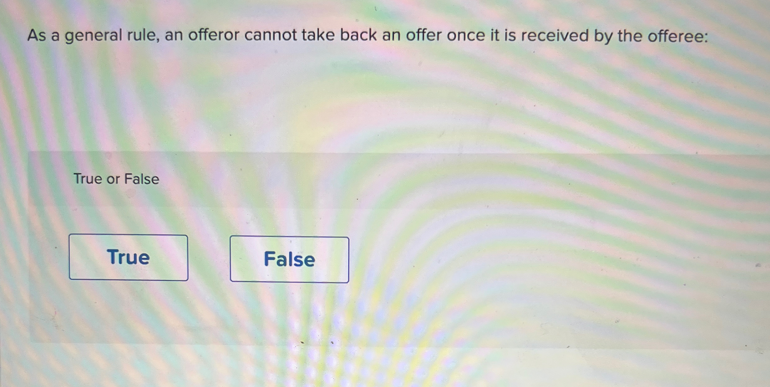  As a general rule, an offeror cannot take back an offer