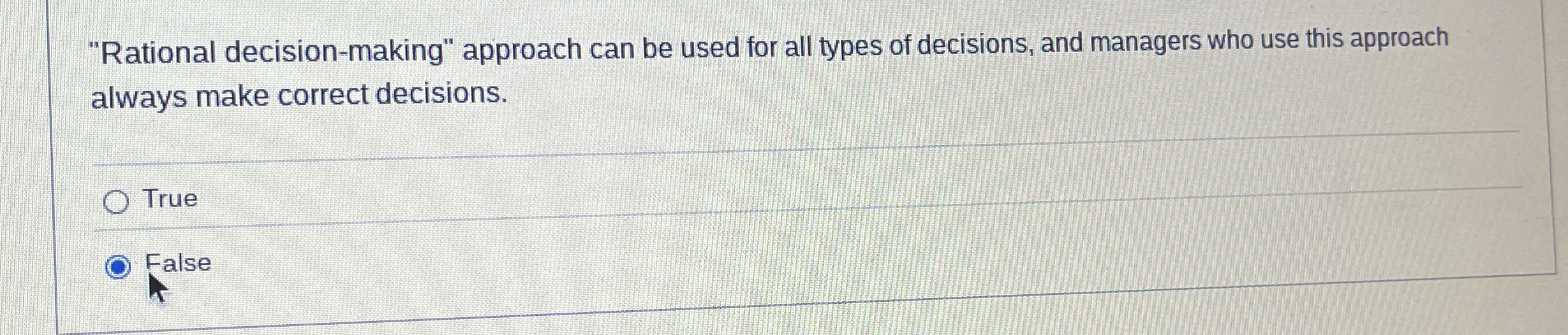  "Rational decision-making" approach can be used for all types of decisions,