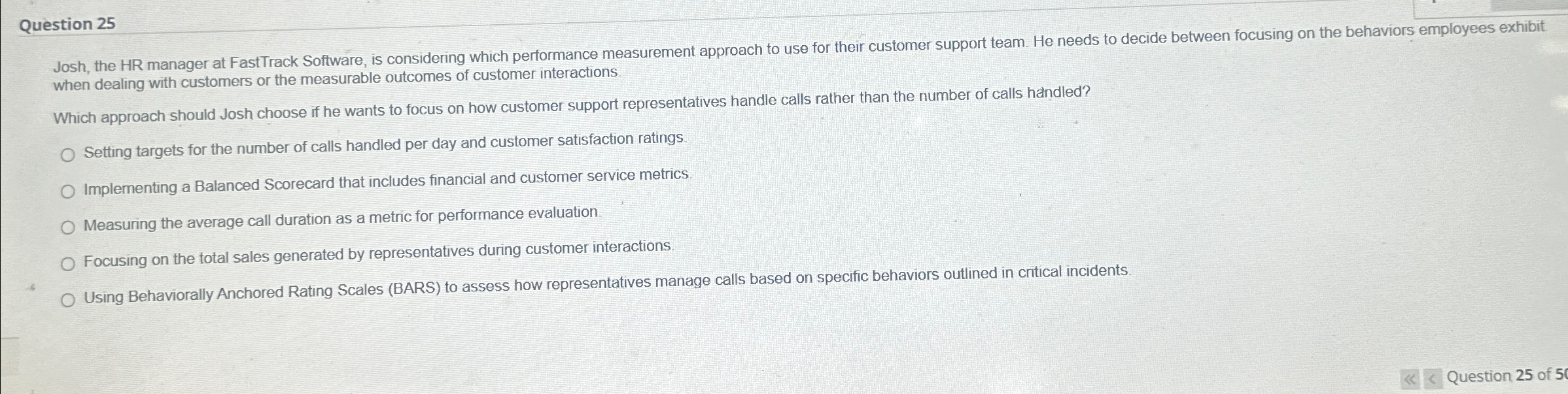  Question 25 Josh, the HR manager at FastTrack Software, is considering