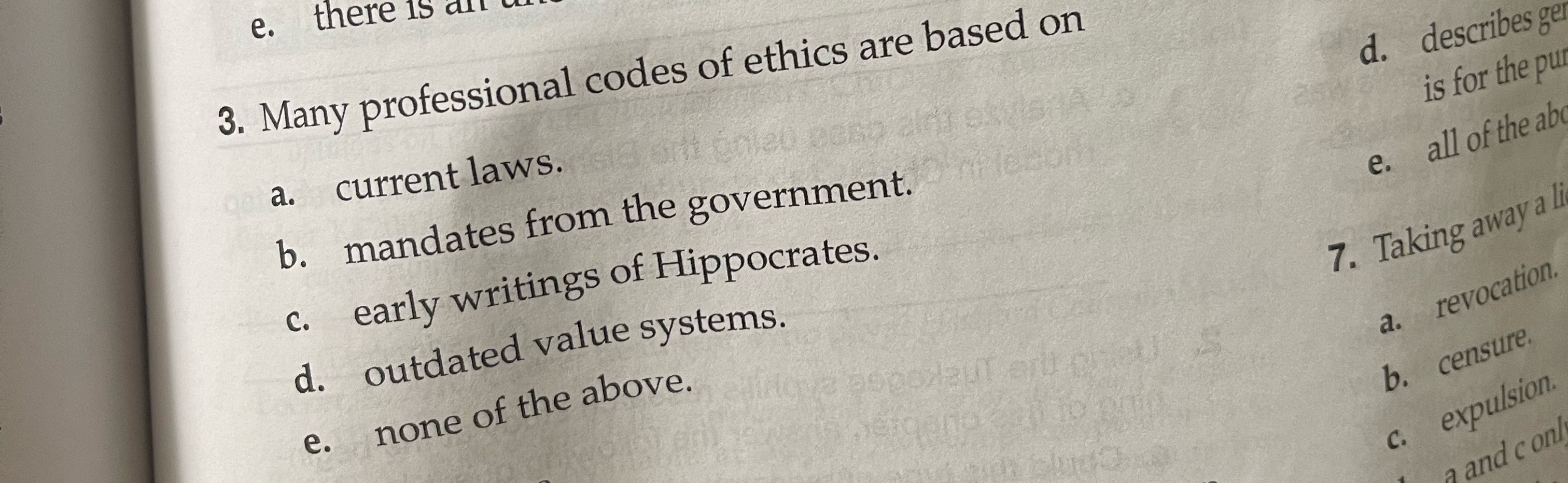  Many professional codes of ethics are based on a. current laws.