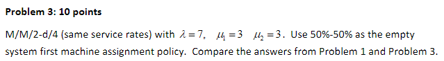 Please answer fully and show work Compute the steady-state probabilities, CT, TH,