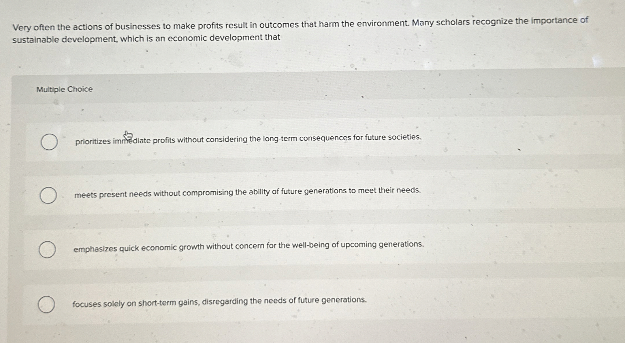  sustainable development, which is an economic development that Multiple Choice prioritizes