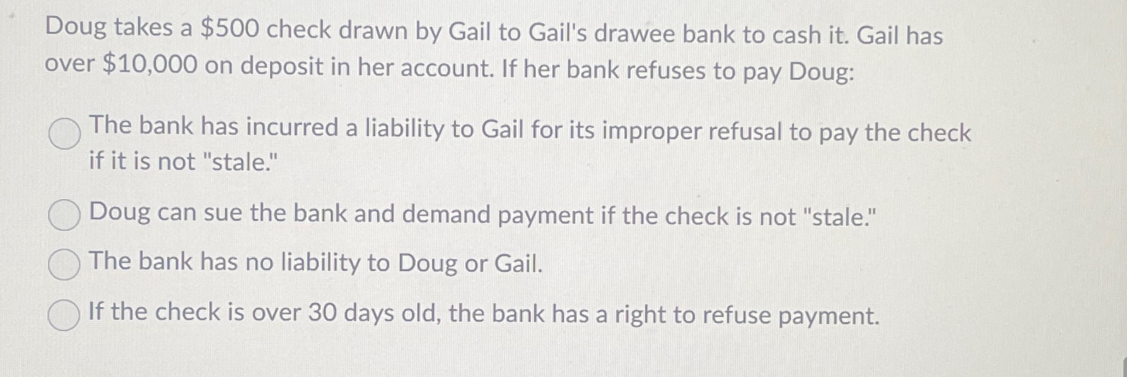  Doug takes a $500 check drawn by Gail to Gail's drawee