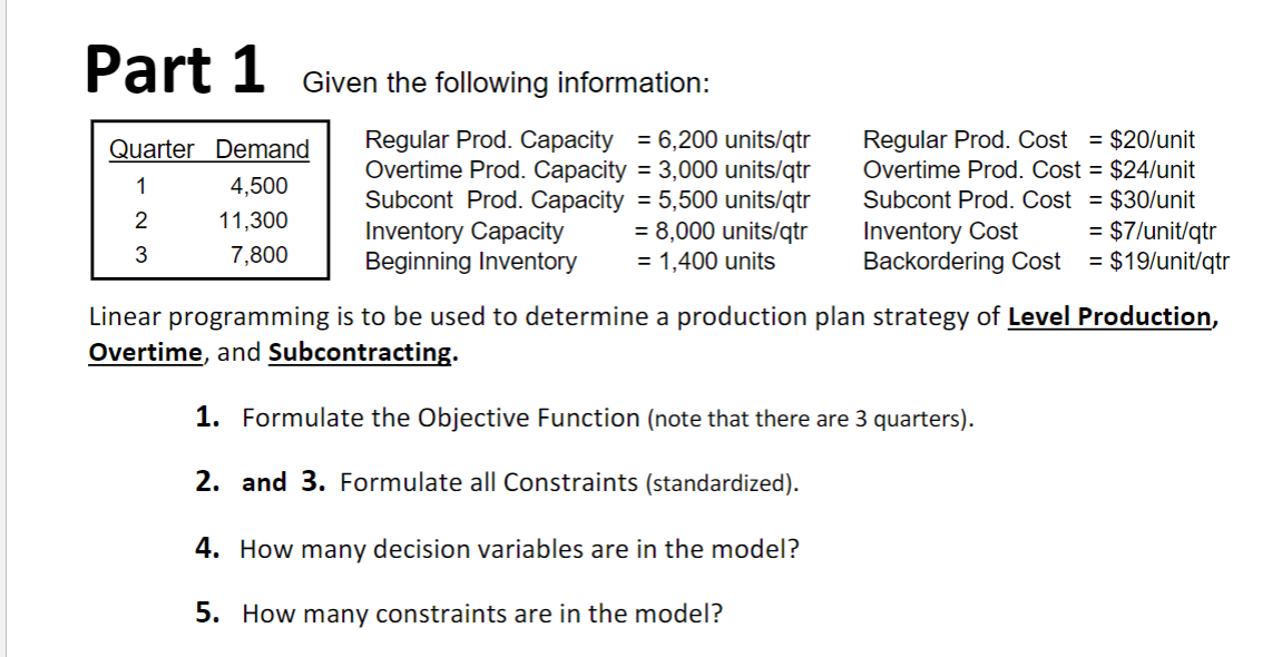  Part 1 Given the following information: Regular Prod. Capacity =6,200 units/qtr