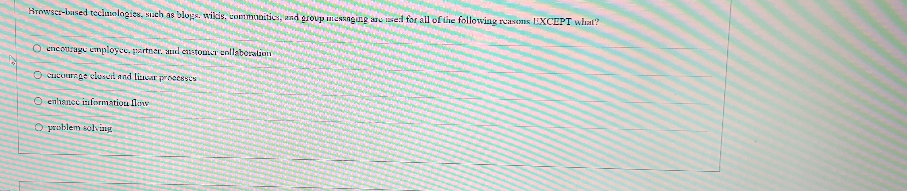  Browser-based technologies, such as blogs, wikis, communities, and group messaging are