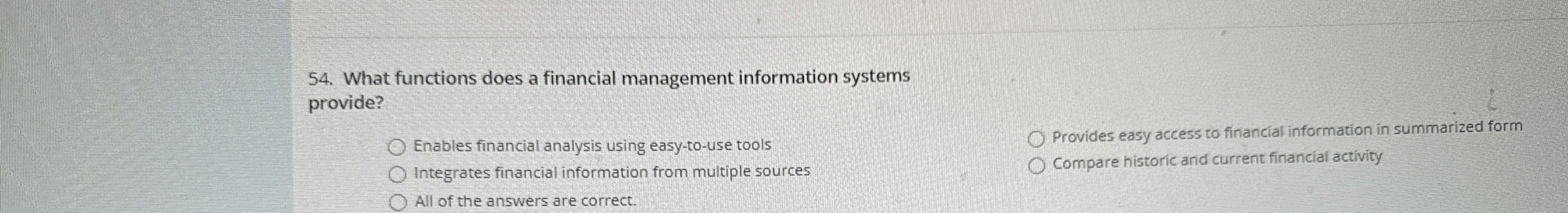  What functions does a financial management information systems provide? Enables financial