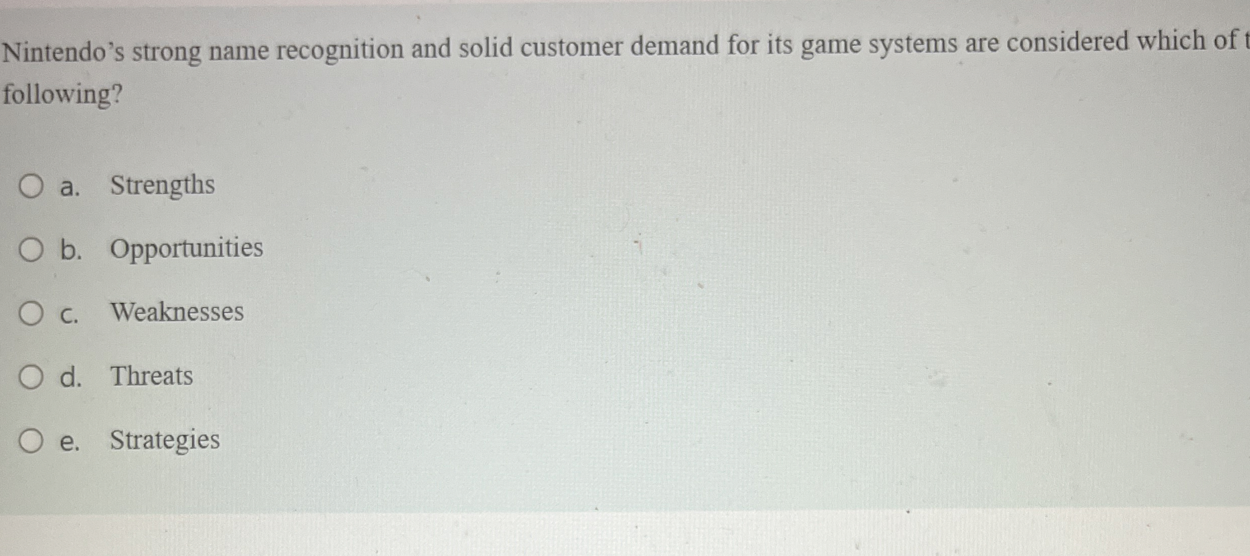  Nintendo's strong name recognition and solid customer demand for its game