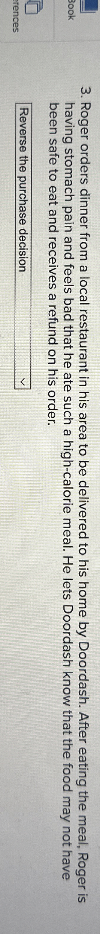  Roger orders dinner from a local restaurant in his area to