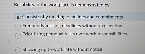  liability in the workplace is demonstrated by: Reliability in the workplace