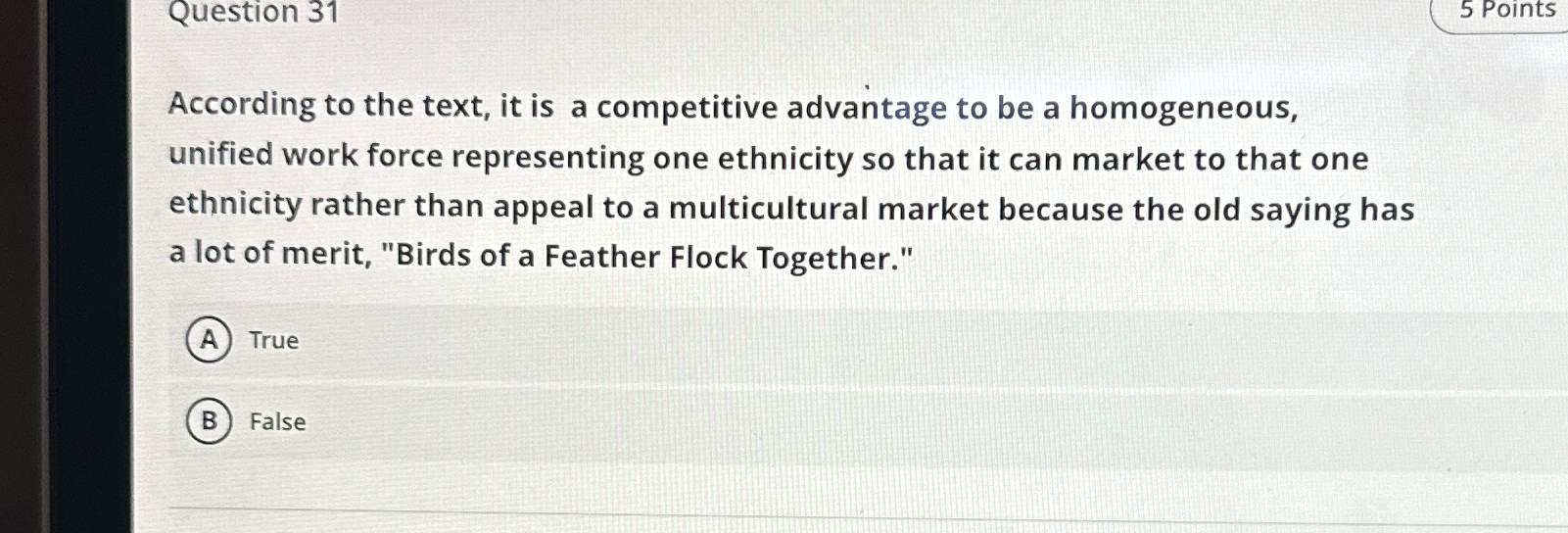  Question 31 5 Points According to the text, it is a