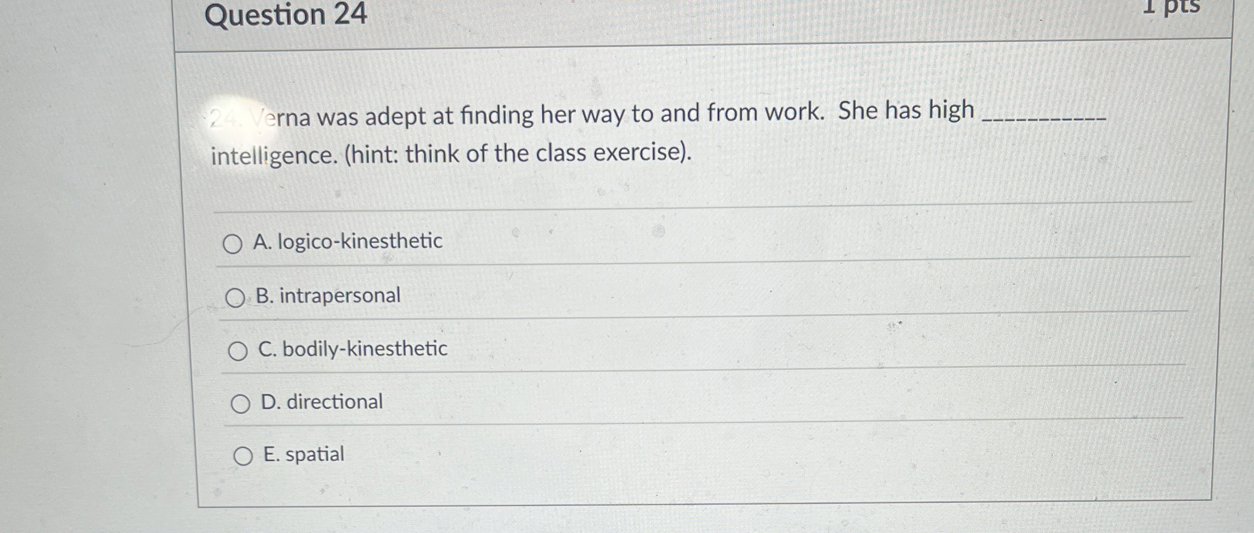  Question 24 /erna was adept at finding her way to and