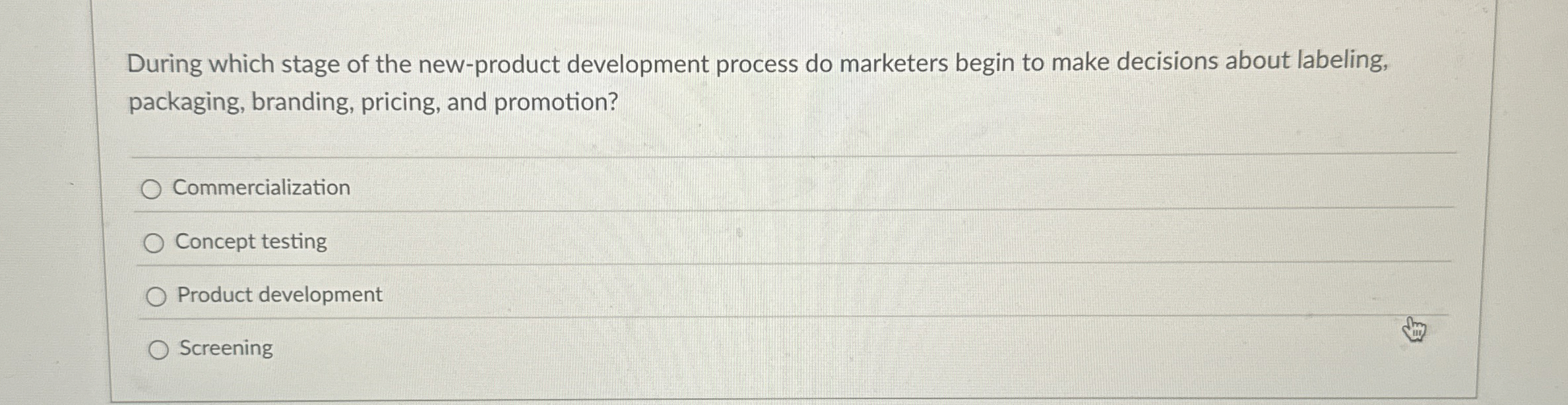  During which stage of the new-product development process do marketers begin