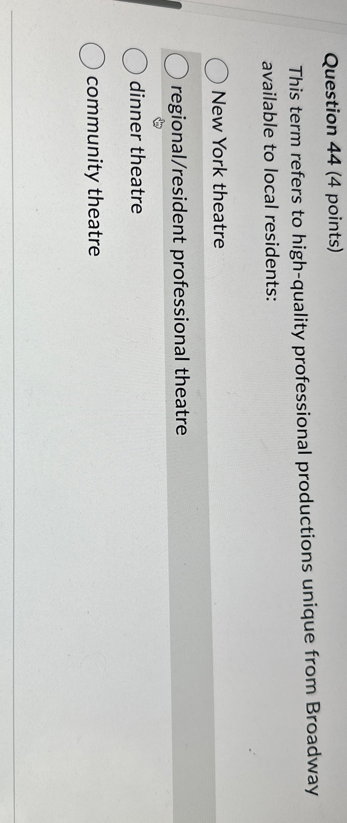  Question 44(4 points) This term refers to high-quality professional productions unique