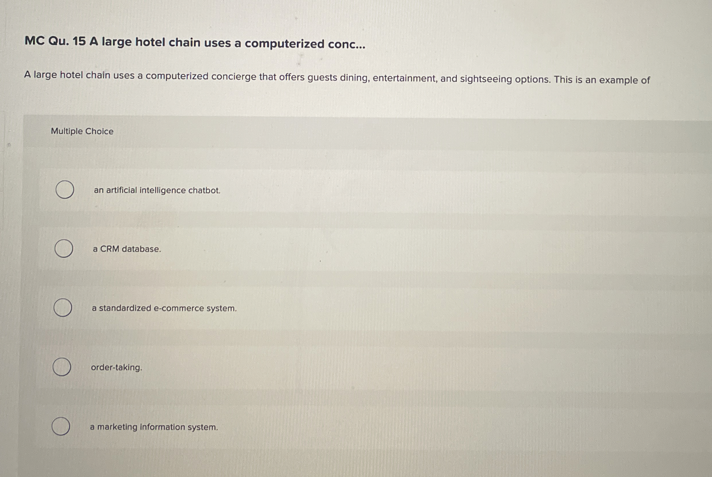  MC Qu.15 A large hotel chain uses a computerized conc... A