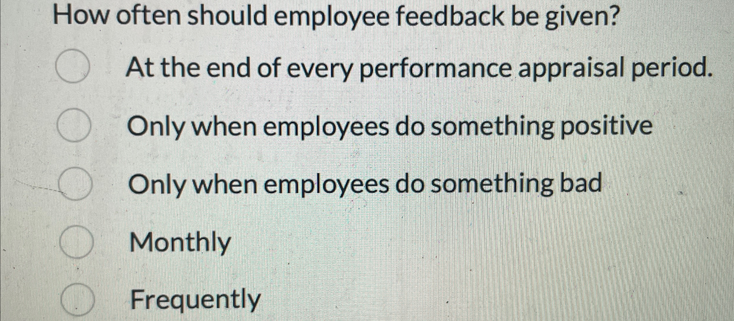  How often should employee feedback be given? At the end of