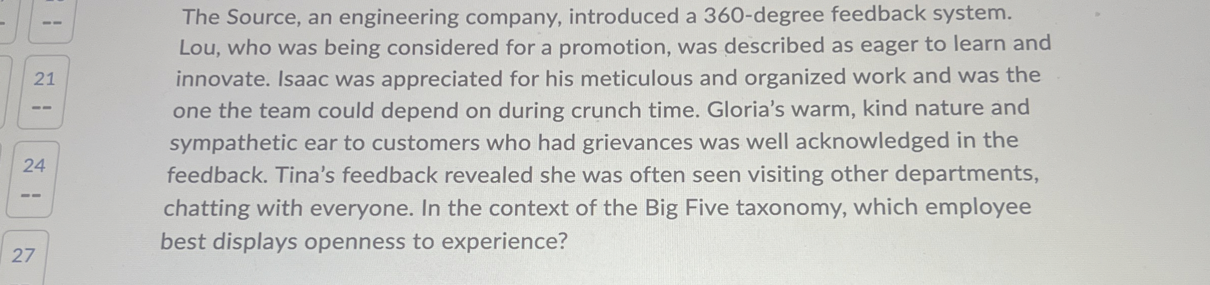  The Source, an engineering company, introduced a 360-degree feedback system. Lou,