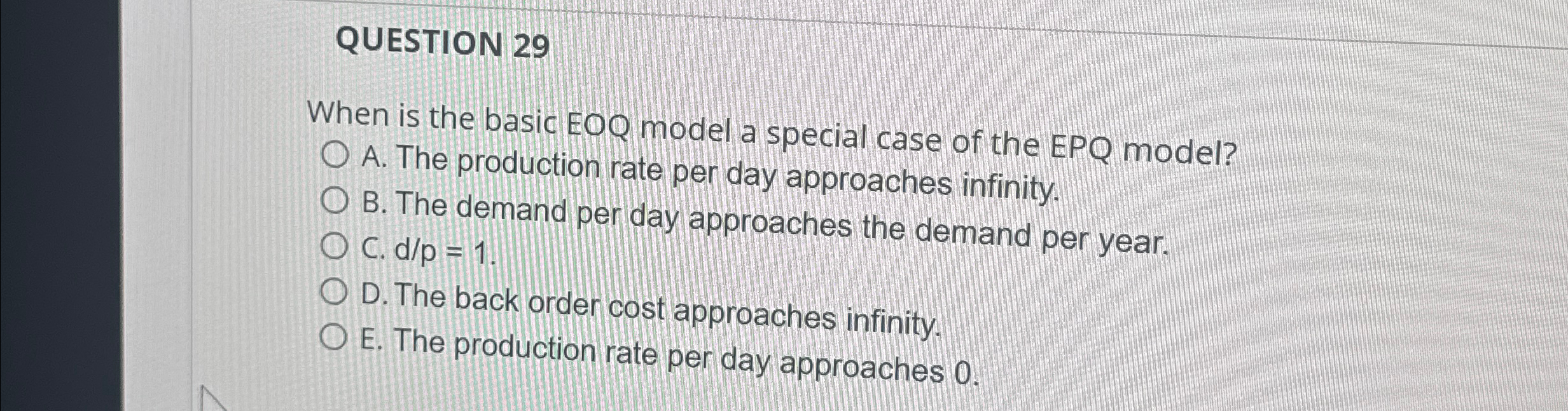  QUESTION 29 When is the basic EOQ model a special case