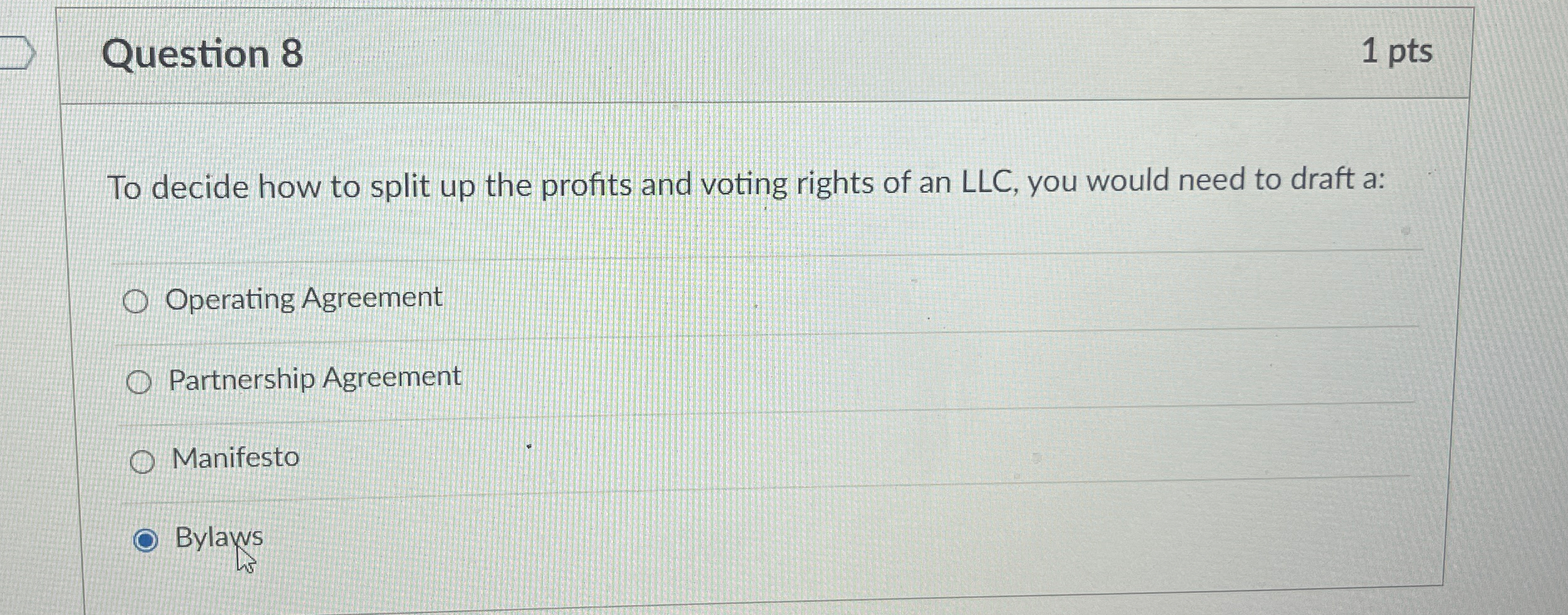  Question 8 1 pts To decide how to split up the