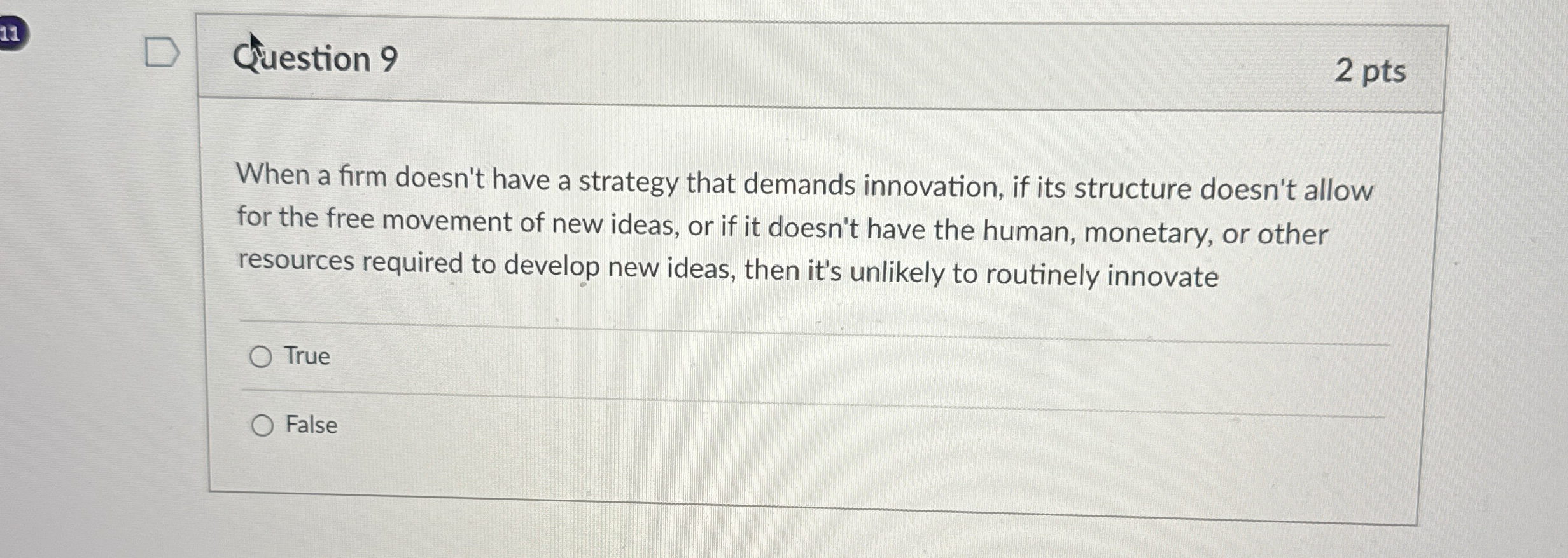  11 Question 9 2 pts When a firm doesn't have a