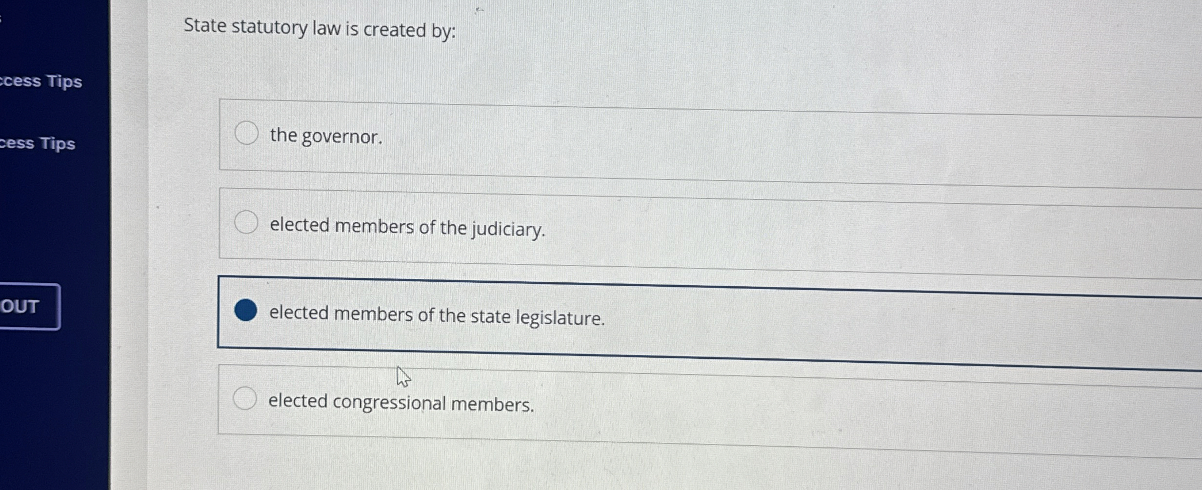  State statutory law is created by: cess Tips cess Tips the