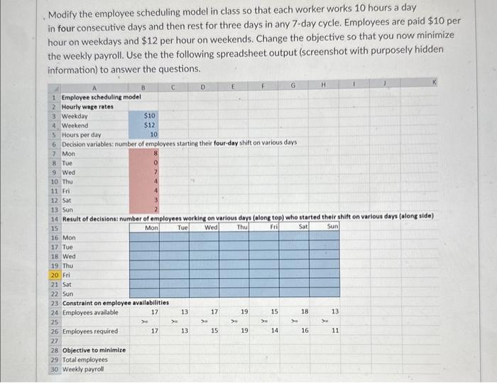  Modify the employee scheduling model in class so that each worker