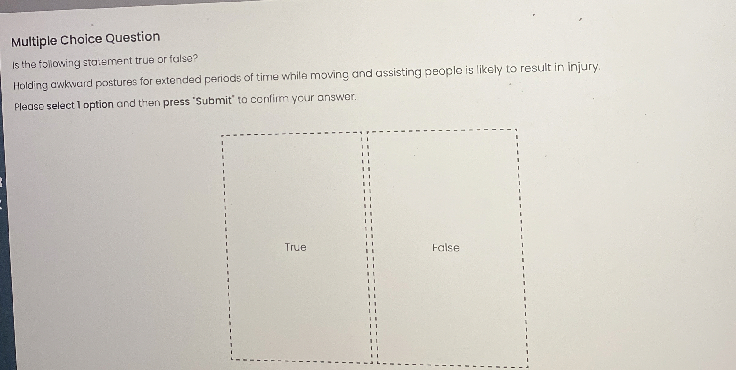  Multiple Choice Question Is the following statement true or false? Holding