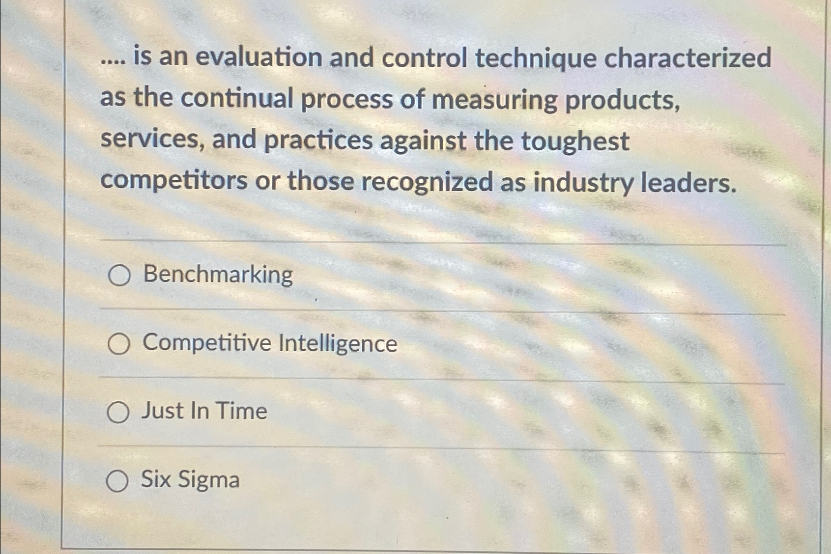  is an evaluation and control technique characterized as the continual process