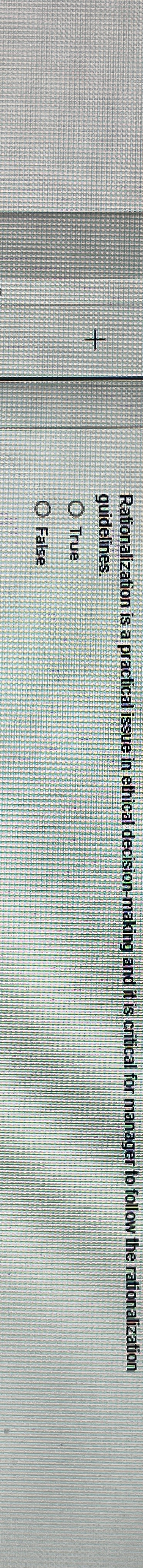  Rationalization is a practical issue in ethical decision-making and it is