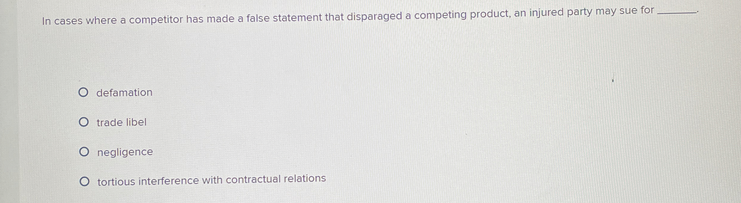  In cases where a competitor has made a false statement that