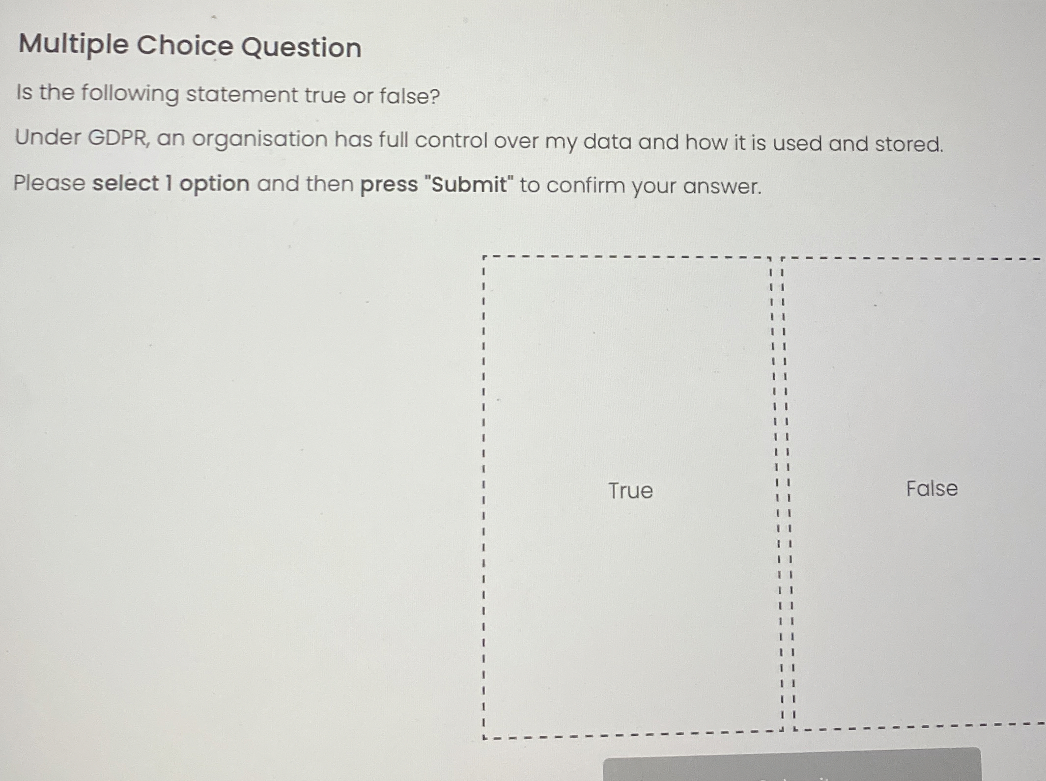  Multiple Choice Question Is the following statement true or false? Under