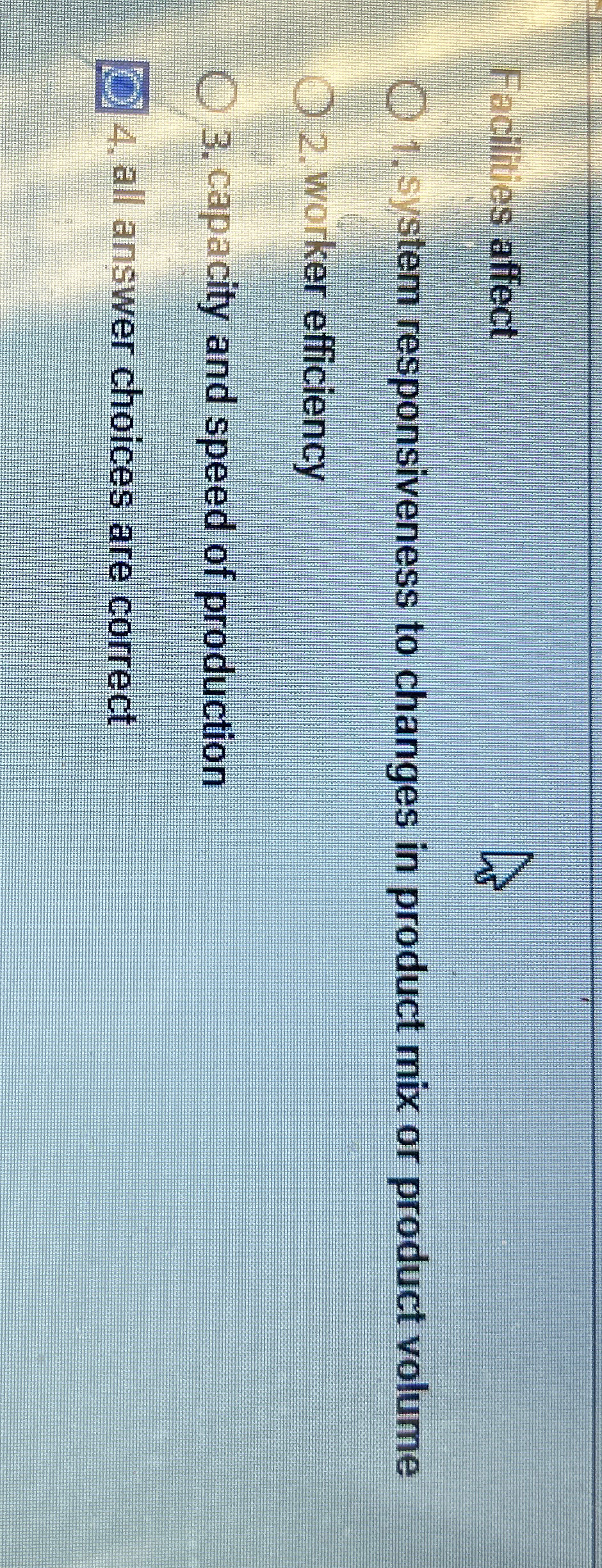  Facilities affect system responsiveness to changes in product mix or product
