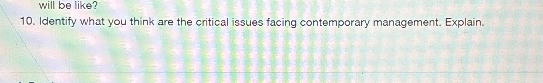  will be like? 10. Identify what you think are the critical