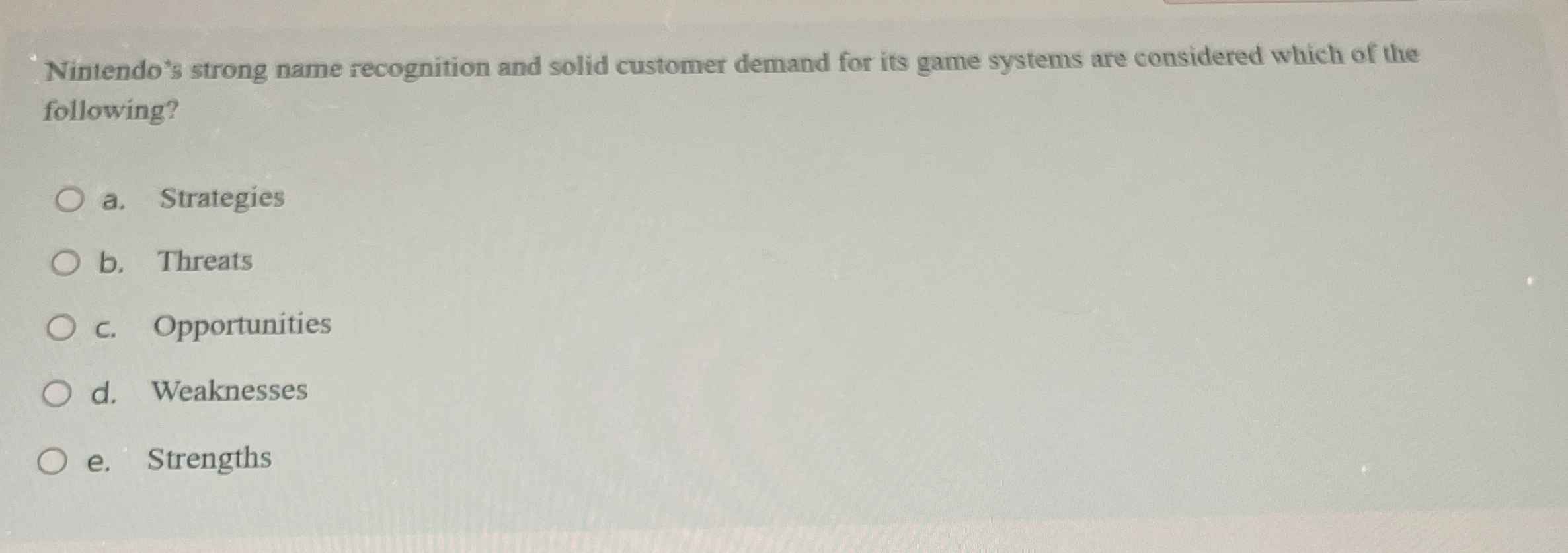  Nintendo's strong name recognition and solid customer demand for its game