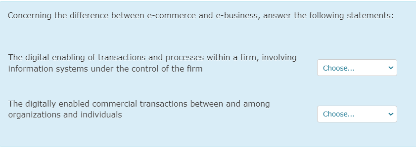 Concerning the difference between e-commerce and e-business, answer the following statements: