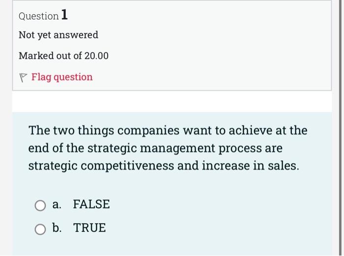  just answer if it true or false The two things companies