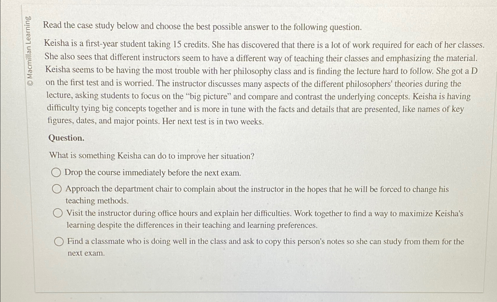  Read the case study below and choose the best possible answer