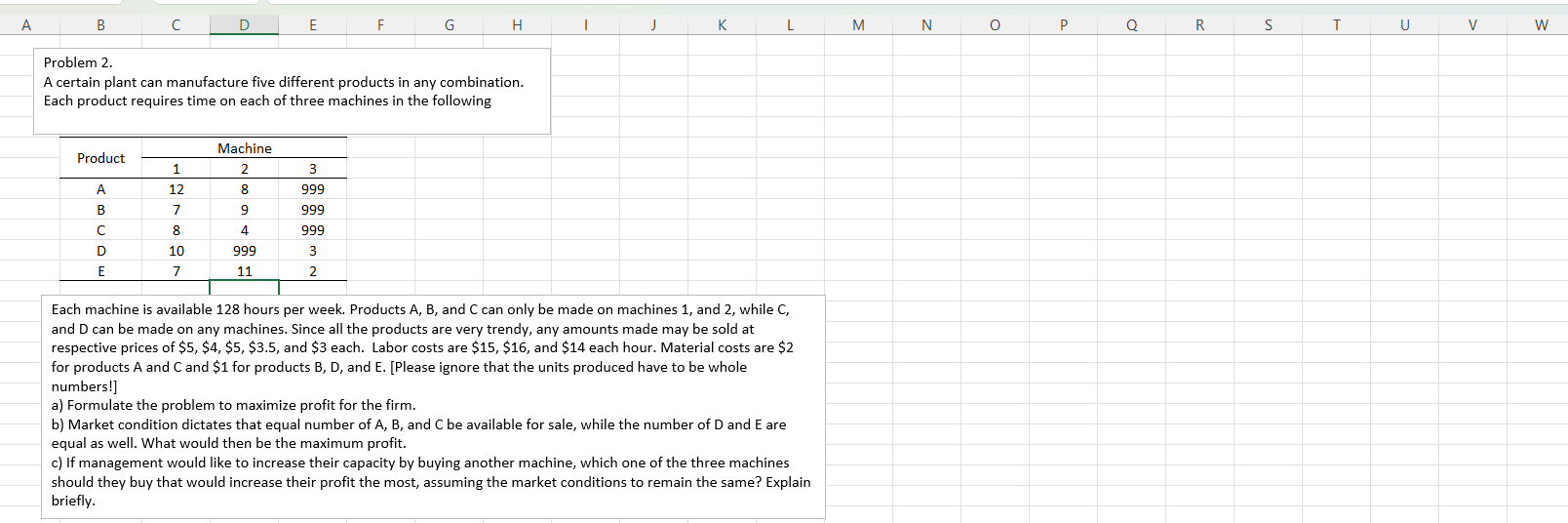 Answer in excel Problem 2. A certain plant can manufacture five different