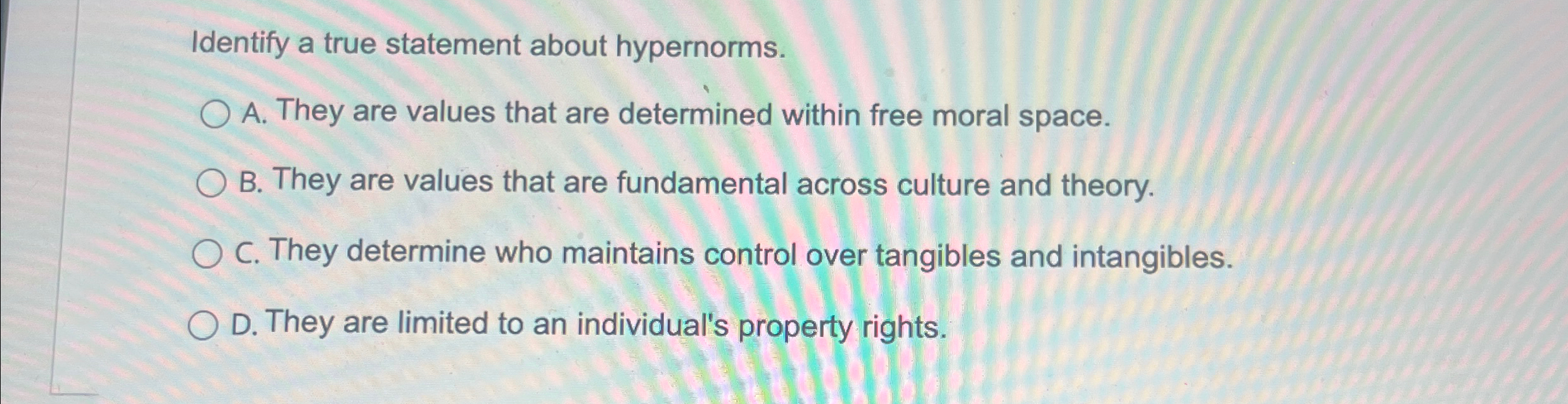  Identify a true statement about hypernorms. A. They are values that