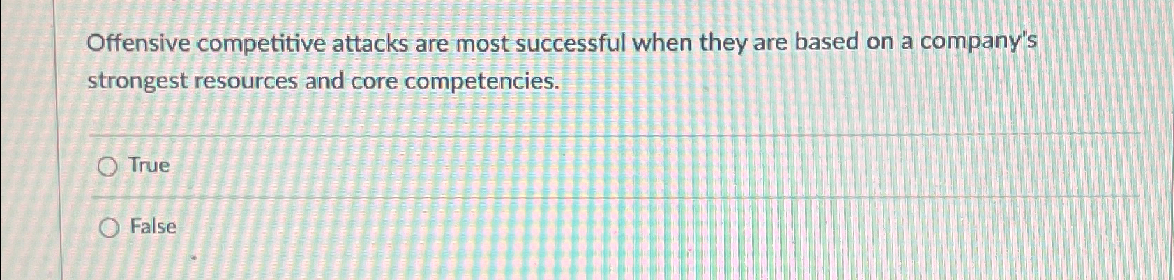  Offensive competitive attacks are most successful when they are based on