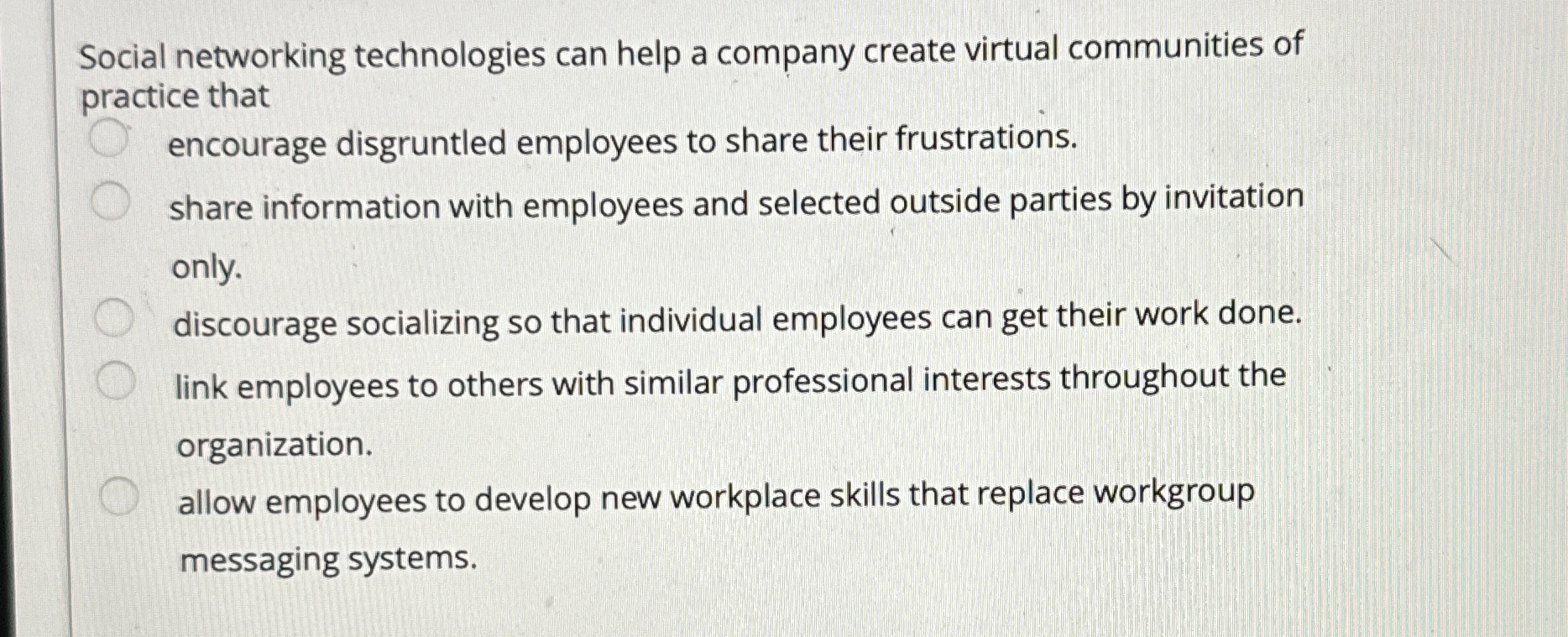  Social networking technologies can help a company create virtual communities of