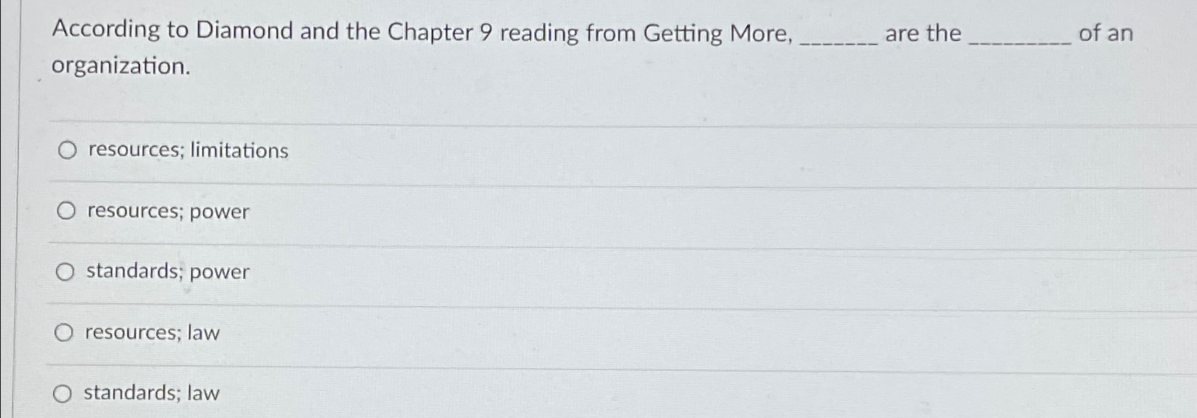  According to Diamond and the Chapter 9 reading from Getting More,