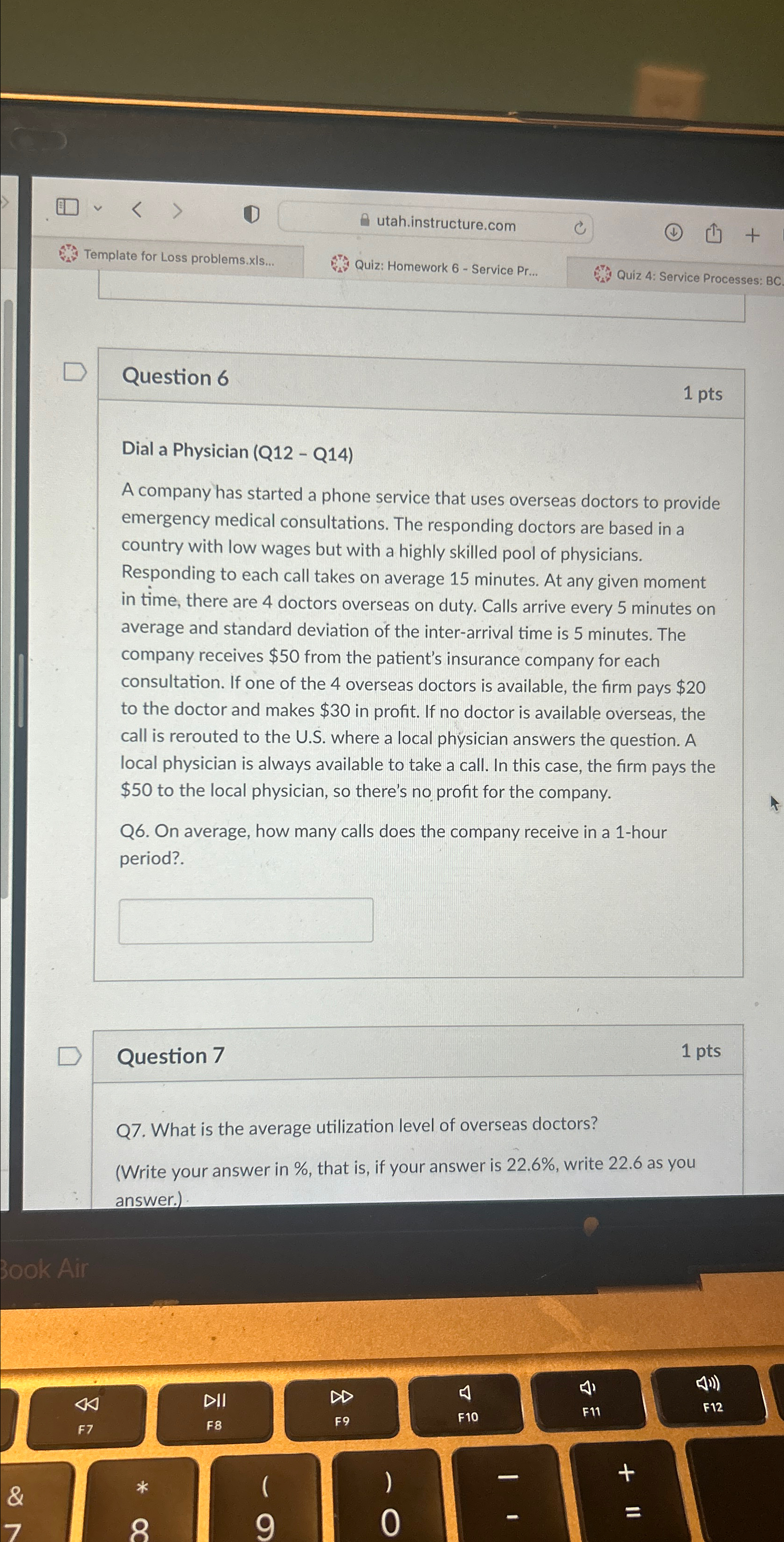  Question 6 1pts Dial a Physician (Q12- Q14) A company has