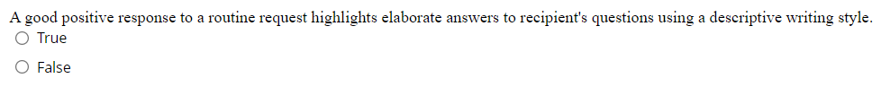  A good positive response to a routine request highlights elaborate answers